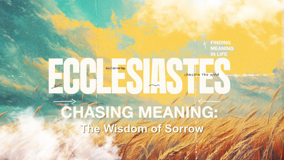 Sermon- Wisdom of Sorrow